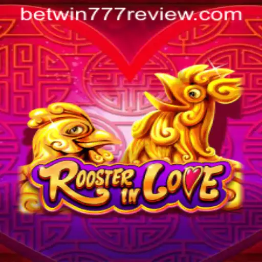 RoosterInLove: A Comprehensive Guide and Betwin777 Review